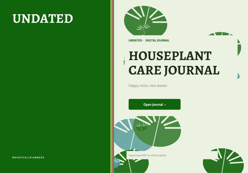 May include: A digital journal cover titled UNDATED HOUSEPLANT CARE JOURNAL with the subtitle Happy roots, new leaves. The design features green and blue leaf illustrations on a light background, a dark green sidebar, and an Open journal button.