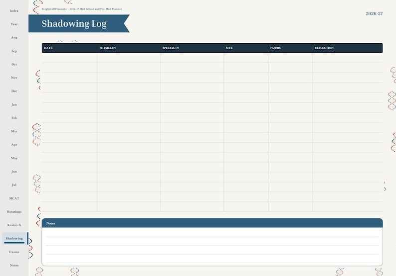 May include: A digital planner page titled Shadowing Log with a dark blue header and a table featuring columns for Date, Physician, Specialty, Site, Hours, and Reflection. The page includes a bottom notes section and a side navigation bar.