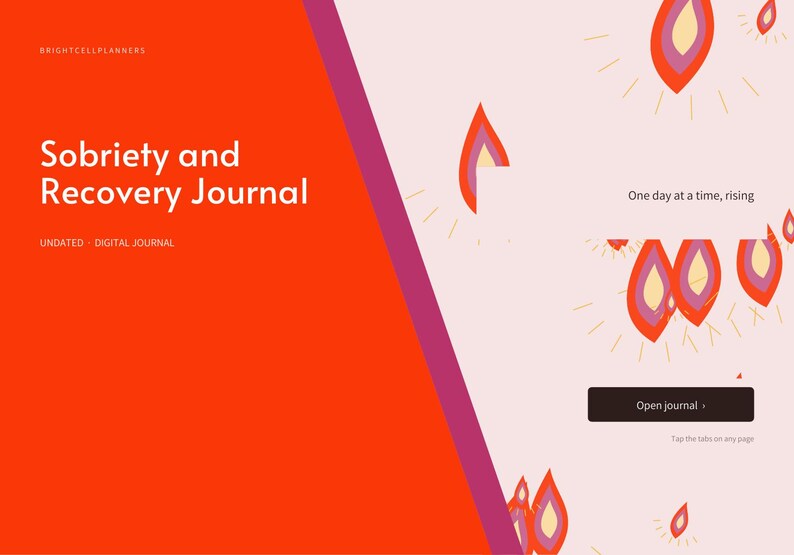 May include: A digital Sobriety and Recovery Journal by Brightcellplanners with a bright orange left panel and a light pink right panel featuring flame-like illustrations. Text includes One day at a time, rising and Open journal.