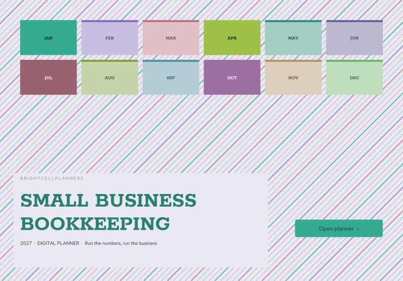 May include: A digital planner interface featuring twelve rectangular month tabs in various pastel colors labeled JAN through DEC. The page includes the text BRIGHTCELLPLANNERS, SMALL BUSINESS BOOKKEEPING, 2027, and a green Open planner button.