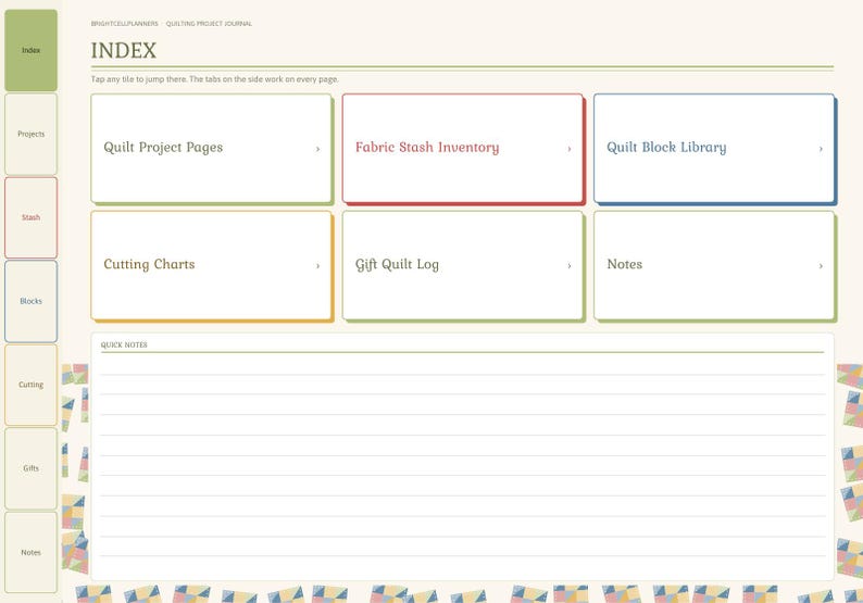 May include: A digital quilting project journal index page featuring navigation tabs on the left and six rectangular tiles labeled Quilt Project Pages, Fabric Stash Inventory, Quilt Block Library, Cutting Charts, Gift Quilt Log, and Notes.