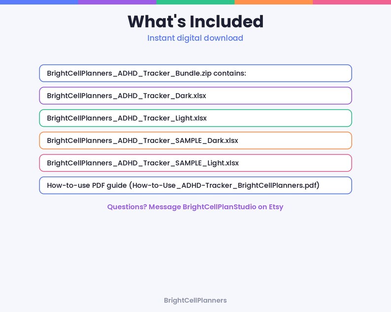 Puede incluir: Una lista de descarga digital titulada What's Included, que incluye BrightCellPlanners_ADHD_Tracker_Bundle.zip, BrightCellPlanners_ADHD_Tracker_Dark.xlsx, BrightCellPlanners_ADHD_Tracker_Light.xlsx y una gu&iacute;a PDF How-to-use para el seguimiento del TDAH.