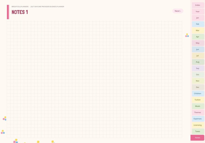 May include: A digital planner page titled NOTES 1 from the Brightcell Planners 2027 Daycare Provider Business Planner. The page features a light grid background, a Next button, and a vertical sidebar with colorful tabs for months and categories.