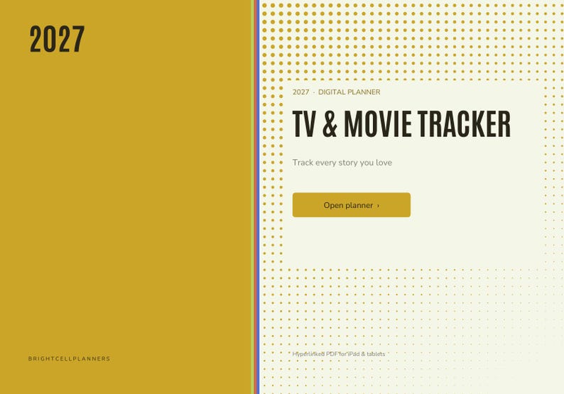 May include: A 2027 digital planner interface titled TV & MOVIE TRACKER with the subtitle Track every story you love. The design features a mustard yellow left panel and a cream right panel with a dotted gradient and an Open planner button.
