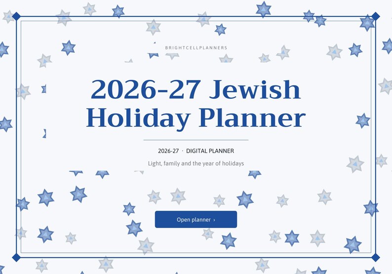 May include: A digital 2026-27 Jewish Holiday Planner with a white background, blue border, and scattered blue star icons. The text reads BRIGHTCELLPLANNERS, 2026-27 Jewish Holiday Planner, 2026-27 DIGITAL PLANNER, Light, family and the year of holidays.