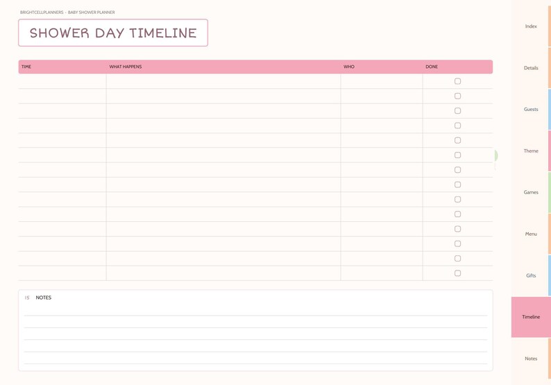 May include: A digital planner page titled SHOWER DAY TIMELINE with columns for Time, What Happens, Who, and Done. The layout includes a pink header, a grid for scheduling, and a section for notes at the bottom. Tabs on the right side list categories.