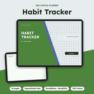 May include: A 2027 digital habit tracker planner displayed on a tablet screen. The interface features a green and white dotted layout with the text Habit Tracker, Small steps, counted kindly, and Open planner. A second screen shows a notes page.