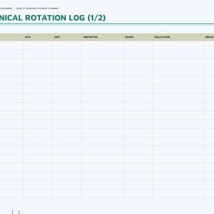 May include: A digital clinical rotation log planner page titled Clinical Rotation Log (1/2). The layout features a table with columns for Date, Site, Unit, Preceptor, Hours, Skills Done, and Reflection. A sidebar lists months and sections.
