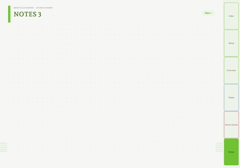 May include: A digital planner page titled NOTES 3 with a light gray dotted grid background. The top left displays BRIGHTCELLPLANNERS DIVORCE PLANNER. A vertical sidebar on the right features tabs labeled Index, Setup, Overview, Debts, Home Goods, and Notes.