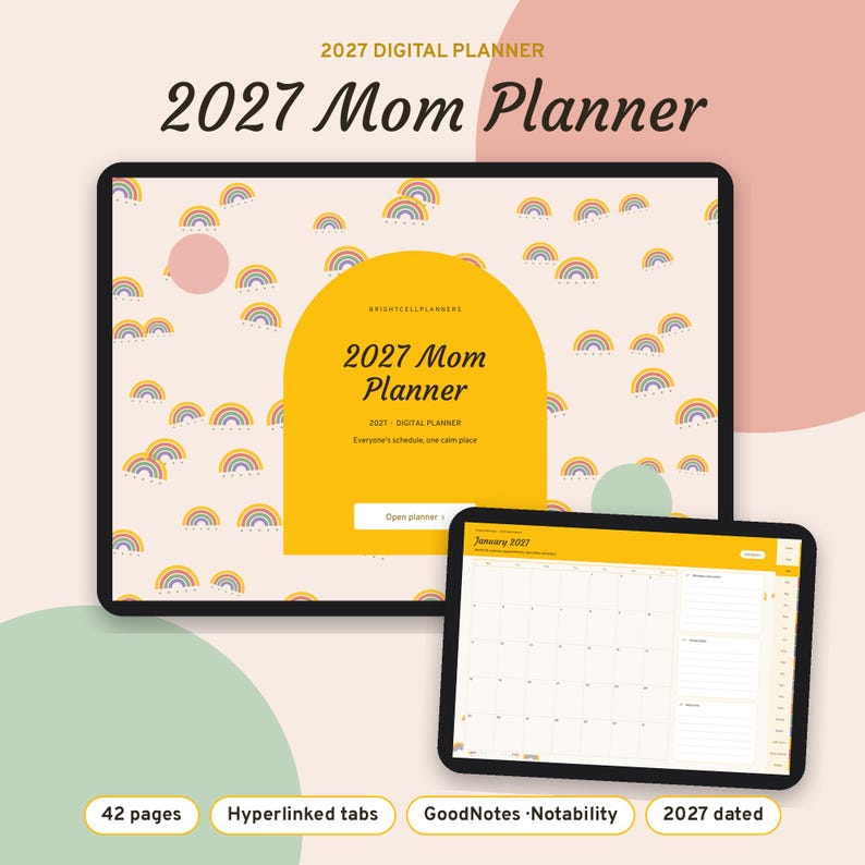 May include: A 2027 digital planner displayed on two tablets. The screen shows a cream background with small rainbow patterns, a large yellow arch, and the text 2027 Mom Planner. The second tablet displays a January 2027 monthly calendar view.