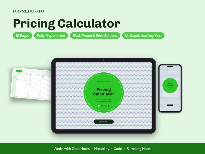 May include: A digital Pricing Calculator planner displayed on a tablet and smartphone, featuring a green circular logo with black text. The interface includes 15 pages, hyperlinks, and undated layouts compatible with GoodNotes, Notability, Xodo, and Samsung Notes.