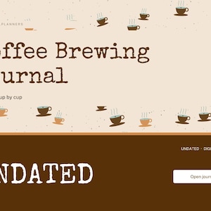 Puede incluir: Un diario digital de preparaci&oacute;n de caf&eacute; con fondo beige y peque&ntilde;os iconos de tazas de caf&eacute; marrones. El texto dice Coffee Brewing Journal, Dial it in, cup by cup, BRIGHTCELLPLANNERS, UNDATED y Open journal.