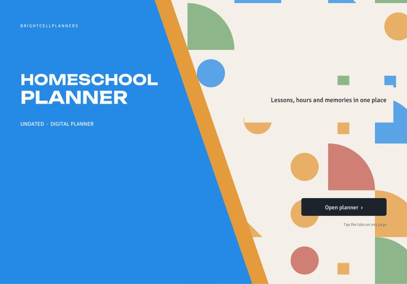 May include: A digital homeschool planner interface featuring a blue left panel with the text BRIGHTCELLPLANNERS, HOMESCHOOL PLANNER, and UNDATED - DIGITAL PLANNER. The right side has a cream background with geometric shapes and the text Open planner.