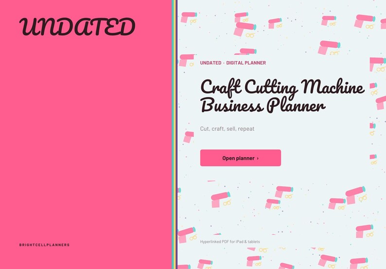 May include: A digital planner cover featuring a bright pink left panel with the word UNDATED and a light blue right panel with a pattern of small pink craft cutting machines. Text reads Craft Cutting Machine Business Planner.