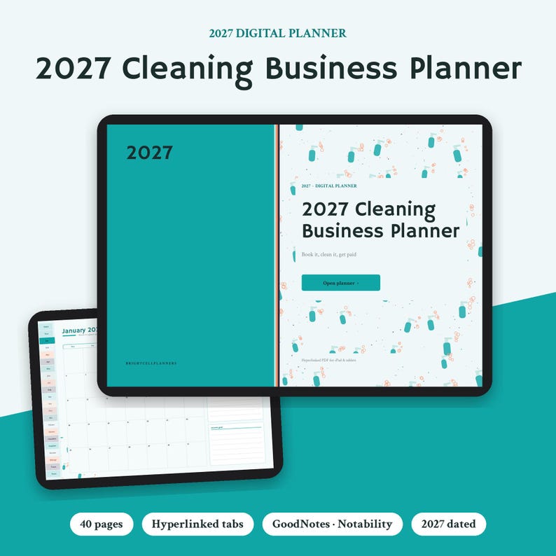 May include: A 2027 digital cleaning business planner displayed on two tablet screens. The planner features a teal cover with the text 2027, and an interior page with the title 2027 Cleaning Business Planner, hyperlinked tabs, and a calendar.