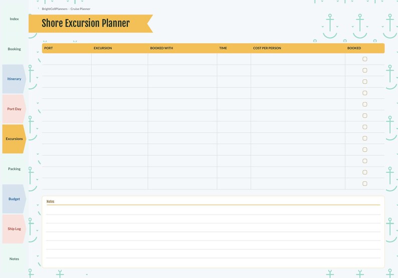 May include: A Shore Excursion Planner page with a yellow header, a table featuring columns for Port, Excursion, Booked With, Time, Cost Per Person, and Booked, plus a notes section at the bottom and a light blue background with anchor icons.