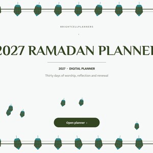 May include: A 2027 Ramadan digital planner with a white background, dark green text, and a border of small green lanterns. The text reads: BRIGHTCELLPLANNERS, 2027 RAMADAN PLANNER, 2027 DIGITAL PLANNER, Thirty days of worship, reflection and renewal, Open planner.