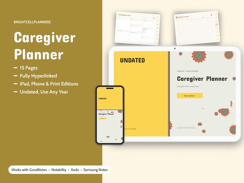 May include: A digital caregiver planner displayed on a tablet and smartphone screen, featuring a yellow and cream color scheme with floral accents. The text reads Caregiver Planner, Undated, and includes 15 pages, hyperlinks, and compatibility notes.