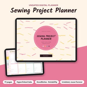 May include: An undated digital sewing project planner displayed on two tablet screens. The main screen features a pink circle with the text Sewing Project Planner, while the smaller screen shows a pattern list layout with four rectangular sections.