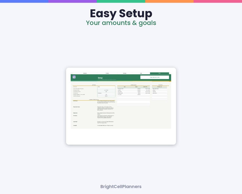 May include: A digital spreadsheet interface titled Easy Setup Your amounts & goals, displayed on a tablet screen. The layout features a green header, input fields for financial data, and a BrightCellPlanners logo at the bottom center.