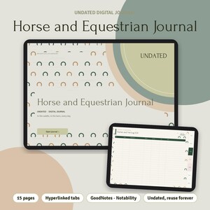 May include: A digital journal displayed on two tablets. The main screen shows the title Horse and Equestrian Journal with a horseshoe pattern, while the smaller screen displays a Farrier and Vet Log table with green and beige accents.