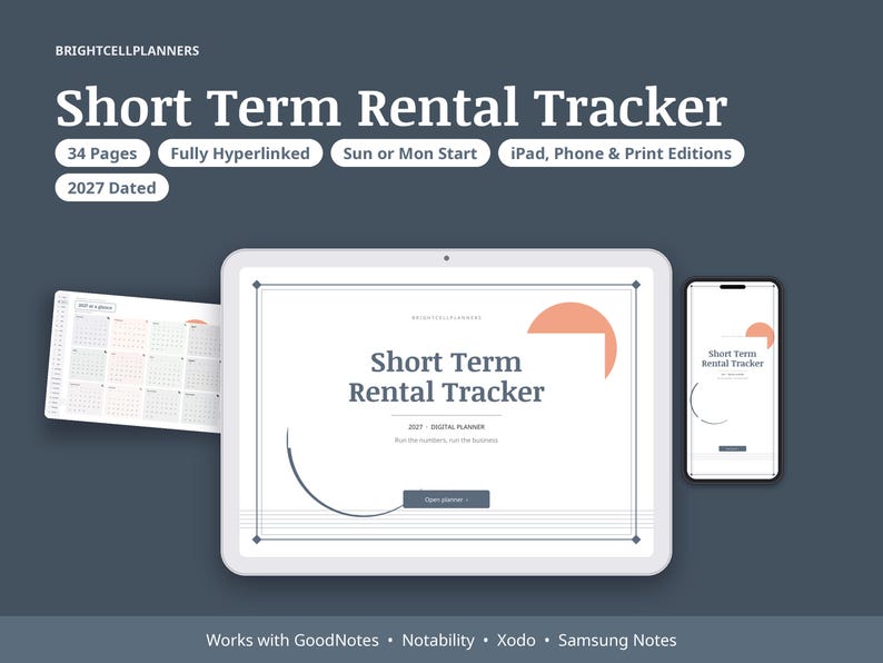 May include: A digital Short Term Rental Tracker planner for 2027 displayed on a tablet and smartphone. The interface features white pages with dark text, peach-coloured accents, and navigation buttons. Text includes 34 Pages, Fully Hyperlinked, Sun or Mon Start, iPad, Phone & Print Editions, and 2027 Dated.