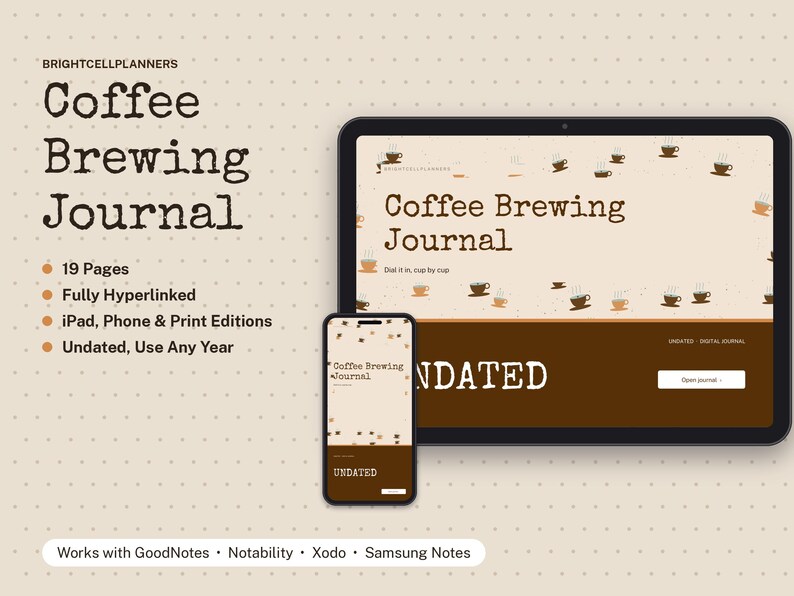 Puede incluir: Un diario digital de preparaci&oacute;n de caf&eacute; mostrado en una tableta y un tel&eacute;fono inteligente. La interfaz presenta iconos de tazas de caf&eacute; marrones, el texto Coffee Brewing Journal y la palabra UNDATED. Incluye 19 p&aacute;ginas, hiperv&iacute;nculos y compatibilidad con GoodNotes, Notability, Xodo y Samsung Notes.