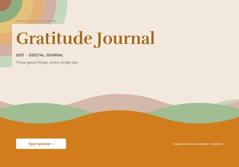 May include: A digital gratitude journal cover featuring the text Gratitude Journal, 2027, Digital Journal, and Three good things, every single day. The design includes wavy bands of orange, green, and beige with a button labeled Open planner.