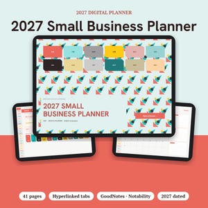 May include: A 2027 digital small business planner displayed on three tablet screens. The main screen shows a cover with twelve colored month tabs, a geometric pattern, and the text 2027 SMALL BUSINESS PLANNER. Two smaller screens show internal calendar layouts with hyperlinked tabs.