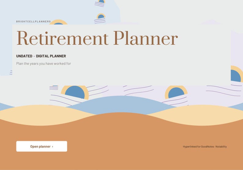 K&ouml;nnte beinhalten: Ein digitaler Ruhestandsplaner mit hellem Hintergrund und braunem Text, der Retirement Planner, Undated - Digital Planner und Plan the years you have worked for lautet. Enth&auml;lt eine wei&szlig;e Schaltfl&auml;che mit Open planner.