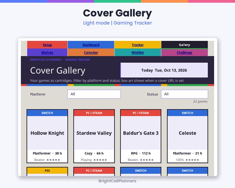 May include: A digital gaming tracker interface titled Cover Gallery with a light mode theme. The dashboard features navigation tabs, a date display of Tue, Oct 13, 2026, and a grid of game entries including Hollow Knight, Stardew Valley, Baldur's Gate 3, and Celeste with platform, genre, hours played, and status details.