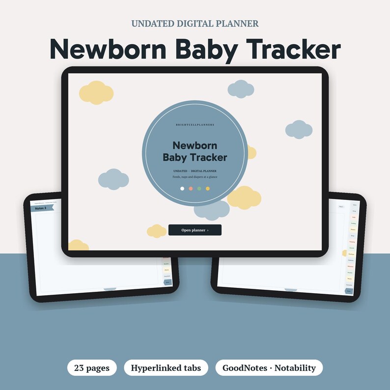 May include: An undated digital newborn baby tracker planner displayed on three tablet screens. The interface features a central blue circle with text, yellow and blue cloud graphics, hyperlinked tabs, and a button labeled Open planner.