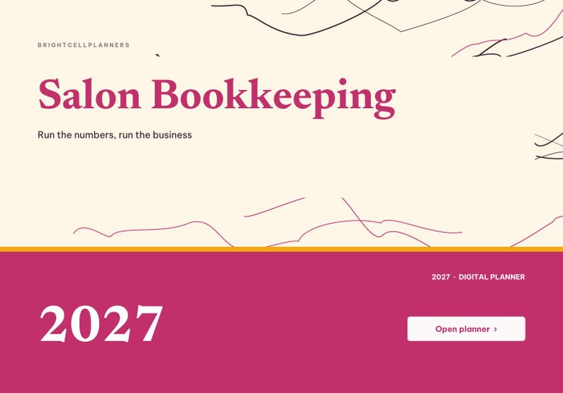 Puede incluir: Una portada de planificador digital titulada Salon Bookkeeping con el subt&iacute;tulo Run the numbers, run the business. El dise&ntilde;o presenta un fondo crema con l&iacute;neas negras finas, una secci&oacute;n magenta en la parte inferior, el a&ntilde;o 2027 y un bot&oacute;n que dice Open planner.