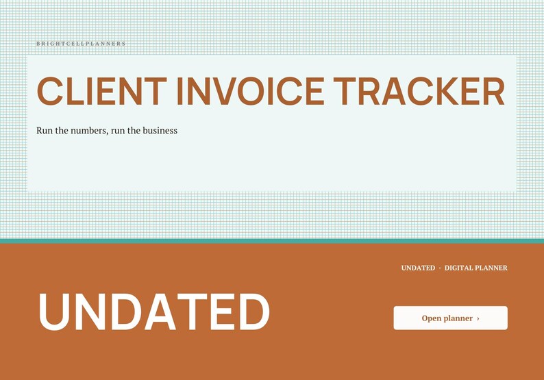 Pode incluir: Uma interface de planejador digital intitulada Client Invoice Tracker com o subt&iacute;tulo Run the numbers, run the business. O layout apresenta um fundo de grade azul claro, texto marrom e uma grande se&ccedil;&atilde;o marrom rotulada como Undated com um bot&atilde;o Open planner.