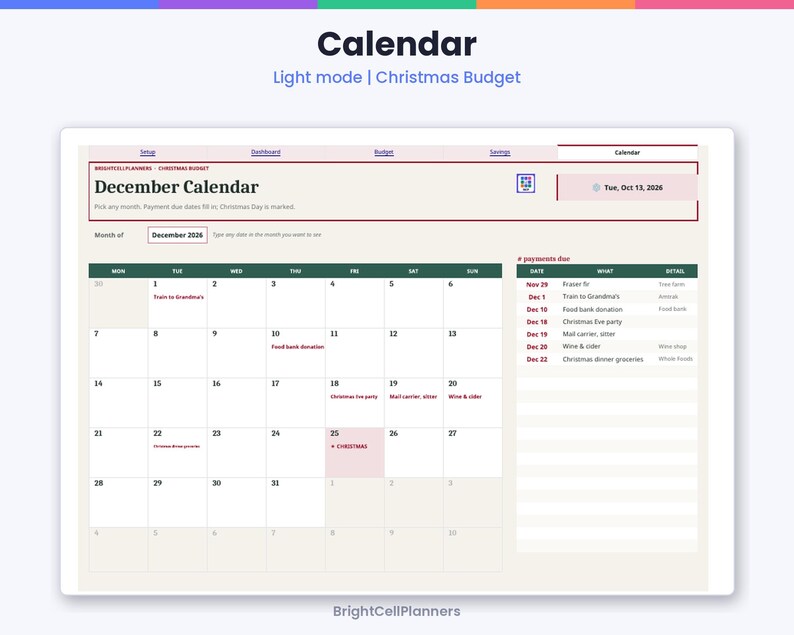 May include: A digital December 2026 calendar planner interface titled Christmas Budget. The layout features a monthly grid, a payments due list, and navigation tabs for setup, dashboard, budget, and savings. Text includes BrightCellPlanners.