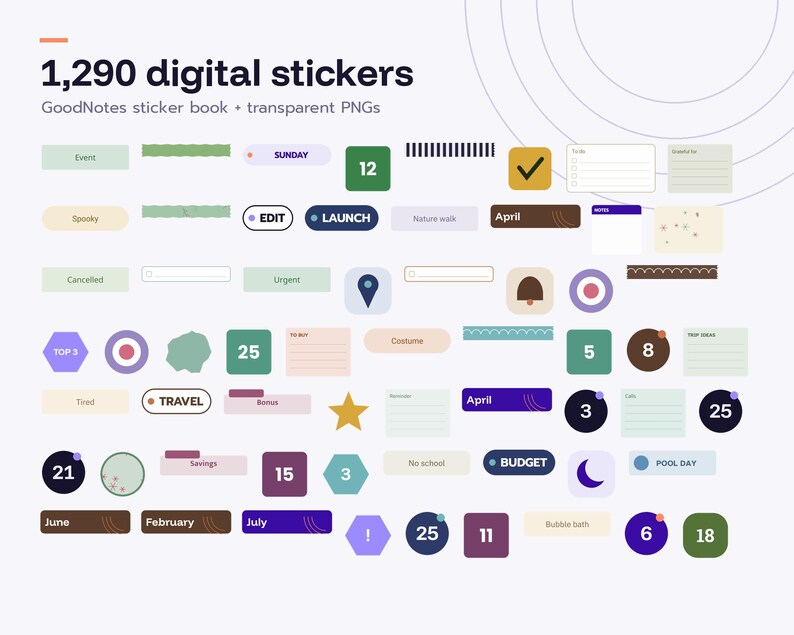 May include: A collection of 1,290 digital stickers for GoodNotes, including transparent PNG files. The set features various shapes, colors, and text labels such as Sunday, Edit, Launch, April, Travel, Budget, and dates like 12, 25, 15, 3, 21, 11, 6, and 18.