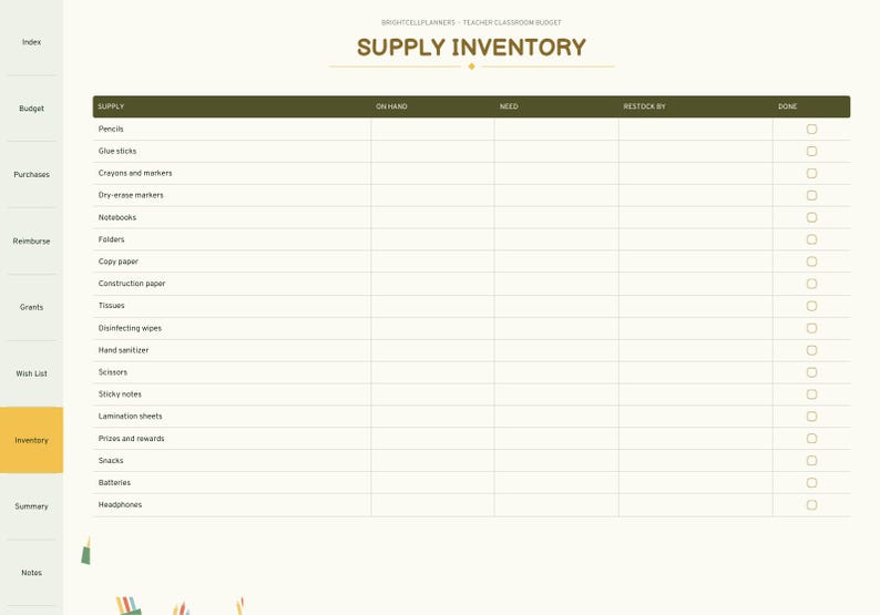 May include: A digital supply inventory tracker page with a dark olive header labeled SUPPLY INVENTORY. The table includes columns for supply items, on hand, need, restock by, and done checkboxes. Sidebar navigation lists index, budget, purchases, reimburse, grants, wish list, inventory, summary, and notes.