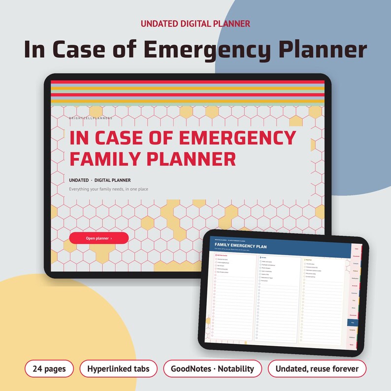 May include: An undated digital planner titled In Case of Emergency Family Planner displayed on two tablet screens. The interface features a honeycomb pattern, red text, and a red button labeled Open planner. The second screen shows a checklist.
