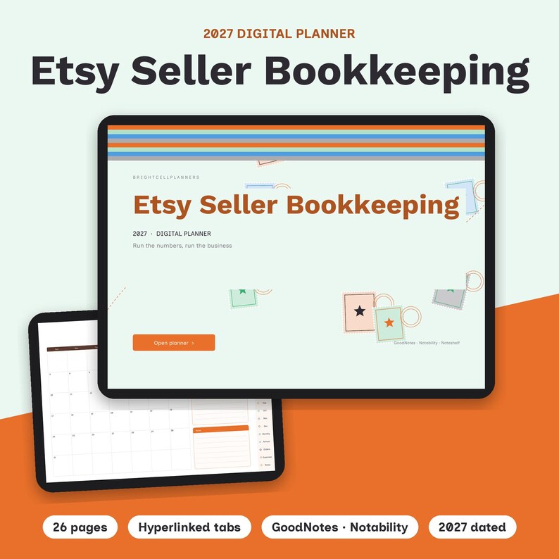 May include: A 2027 digital planner for Etsy seller bookkeeping displayed on two tablet screens. The interface features a light green background, orange accents, and text reading Etsy Seller Bookkeeping, 2027 Digital Planner, and Run the numbers, run the business.