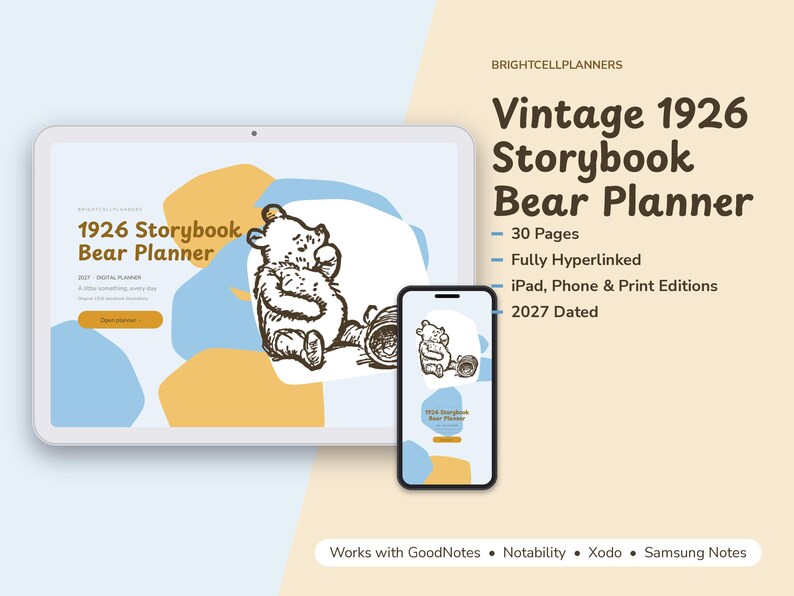 May include: A digital planner displayed on a tablet and smartphone featuring a brown ink illustration of a bear with a honey pot. Text includes "Vintage 1926 Storybook Bear Planner," "30 Pages," "Fully Hyperlinked," "2027 Dated," and "Works with GoodNotes, Notability, Xodo, Samsung Notes."
