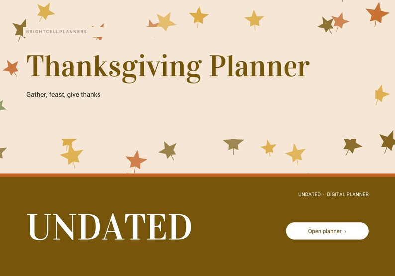 Puede incluir: Un planificador digital de Acci&oacute;n de Gracias con fondo crema y hojas de oto&ntilde;o marrones y amarillas dispersas. El texto dice "BRIGHTCELLPLANNERS", "Thanksgiving Planner", "Gather, feast, give thanks", "UNDATED", "DIGITAL PLANNER" y "Open planner".