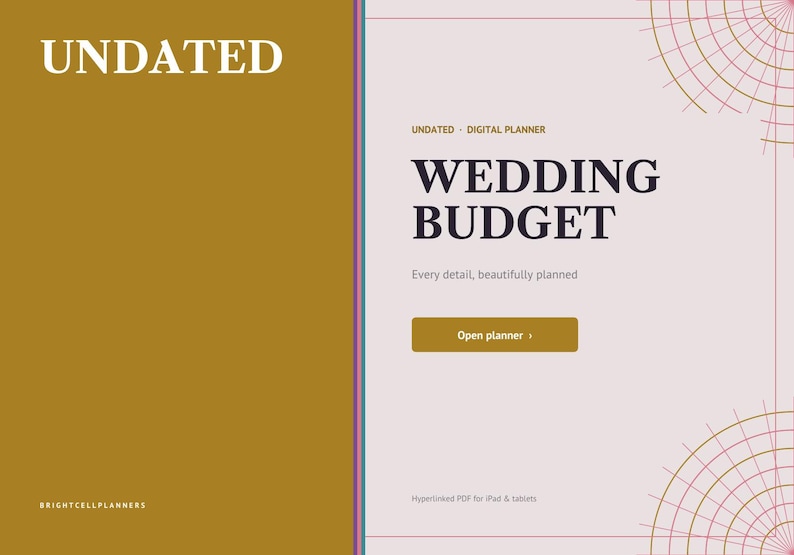 May include: A digital planner interface featuring a mustard yellow left panel with the text UNDATED and BRIGHTCELLPLANNERS. The right panel is light pink with the text WEDDING BUDGET, Every detail, beautifully planned, and Open planner.