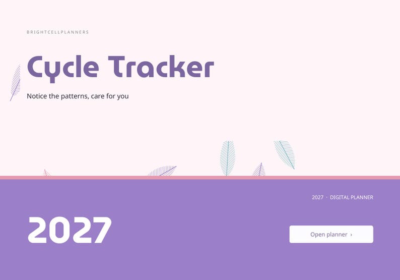 Może przedstawiać: Okładka cyfrowego planera z tytułem Cycle Tracker, tekstem Notice the patterns, care for you oraz 2027 Digital Planner. Projekt zawiera jasnor&oacute;żowe tło z fioletowym tekstem, małymi ilustracjami liści i fioletową dolną sekcją.