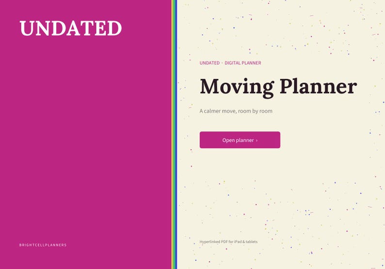 May include: A digital moving planner interface featuring a magenta left panel with the text UNDATED and a cream-colored right panel with the text Moving Planner, A calmer move, room by room, and a magenta button labeled Open planner.
