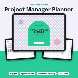 May include: A 2027 digital project manager planner displayed on three tablet screens. The main screen features a green arch with the text Project Manager Planner, 2027 Digital Planner, and Open planner, set against a scalloped pattern background.