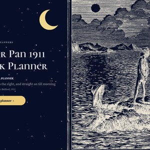 May include: A digital planner titled Peter Pan 1911 Book Planner with a dark blue background, a yellow crescent moon, and a black and white illustration of a figure standing on a rock in the sea under a dark sky with clouds and stars.