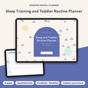 May include: An undated digital planner for sleep training and toddler routines displayed on two tablet screens. The interface features a cream background with blue cloud icons, a central blue arch, and text reading Sleep and Toddler Routine Planner.