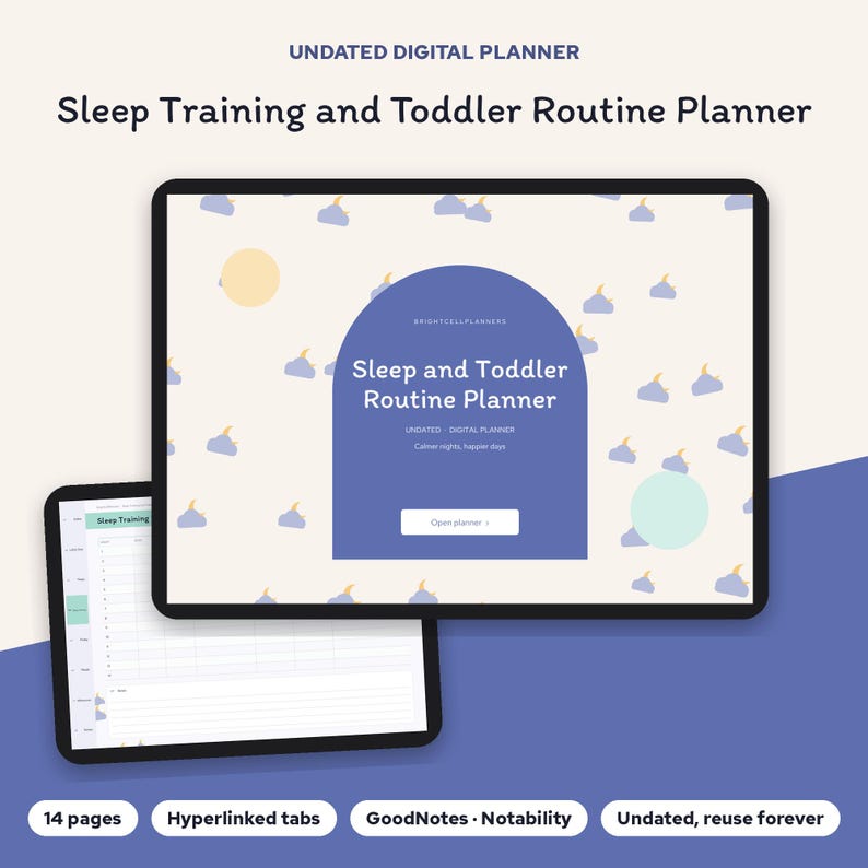 May include: An undated digital planner for sleep training and toddler routines displayed on two tablet screens. The interface features a cream background with blue cloud icons, a central blue arch, and text reading Sleep and Toddler Routine Planner.