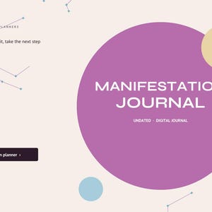 May include: A digital manifestation journal cover featuring a large purple circle, a smaller beige circle, and a light blue circle on a cream background. Text reads: BRIGHTCELLPLANNERS, Write it, feel it, take the next step, MANIFESTATION JOURNAL, UNDATED, DIGITAL JOURNAL, Open planner.