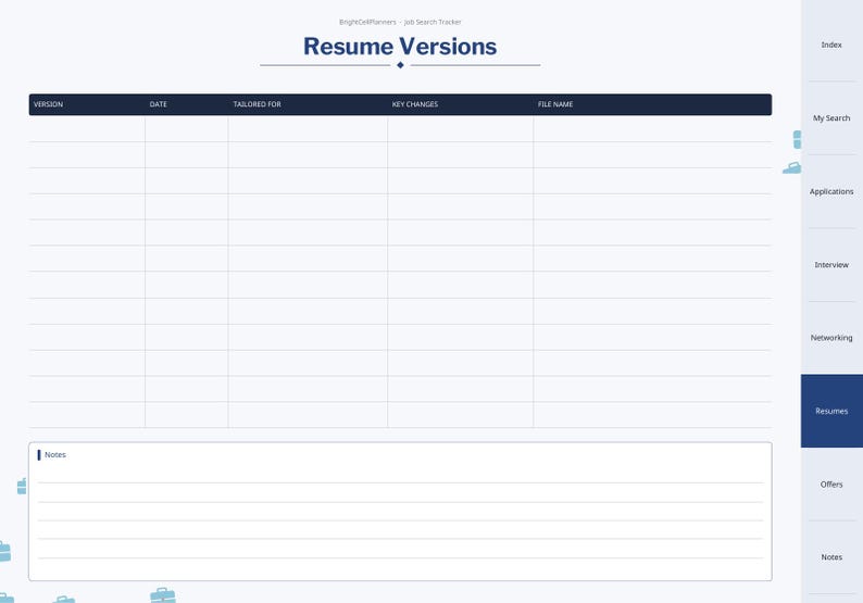 May include: A digital planner page titled Resume Versions with a dark blue header containing columns for Version, Date, Tailored For, Key Changes, and File Name. Below the main table is a section for Notes. A sidebar lists navigation tabs.